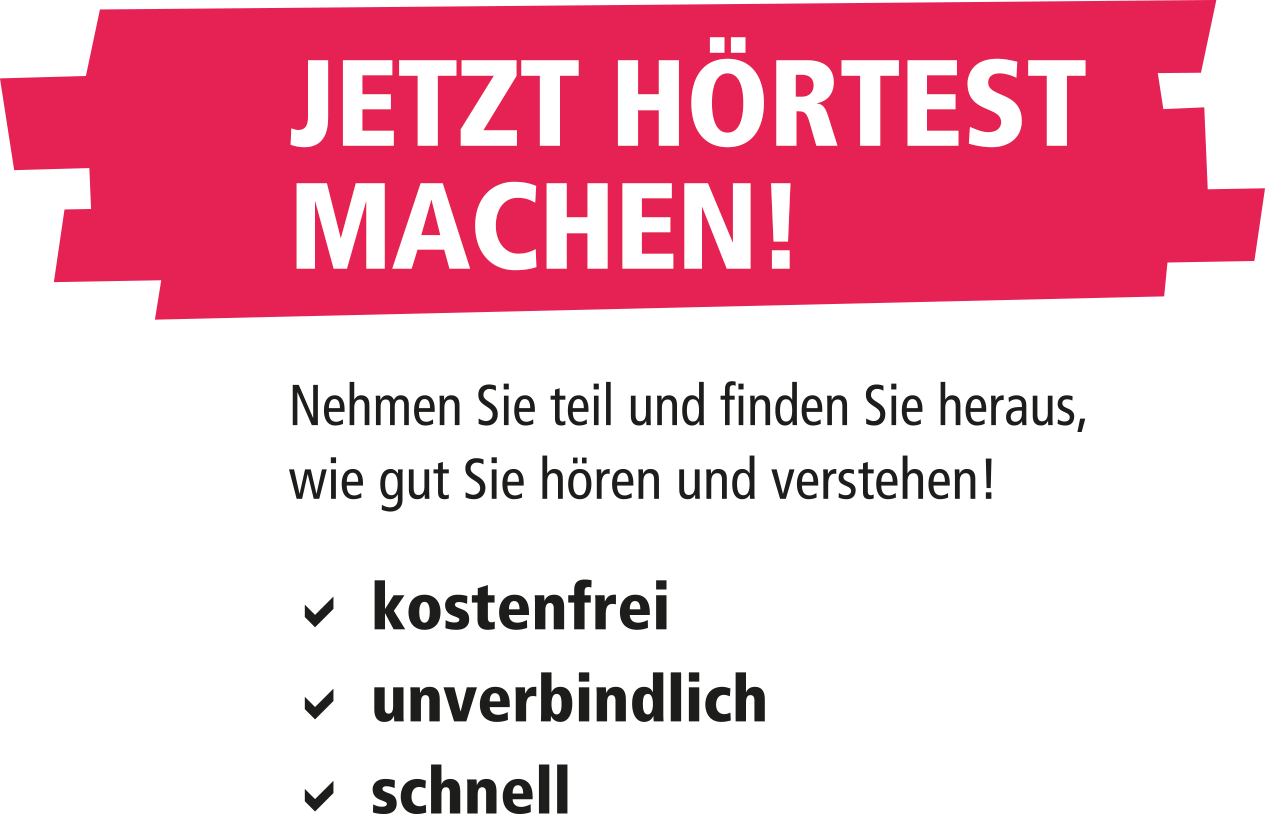 Jetzt Hörtest machen! Nehmen Sie teil und finden Sie heraus, wie gut sie hören und verstehen!